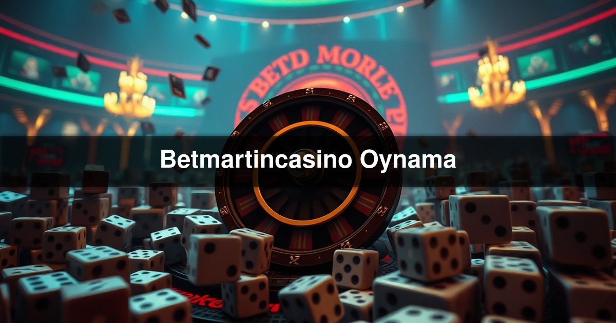Betmartincasino Oynama