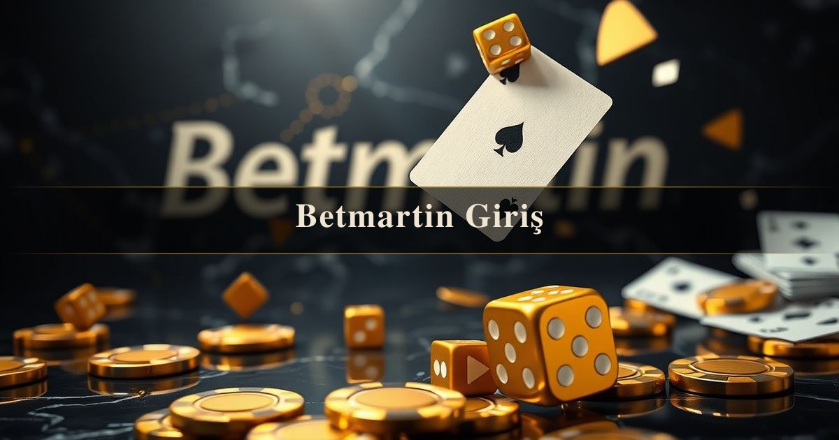 Betmartin Giriş