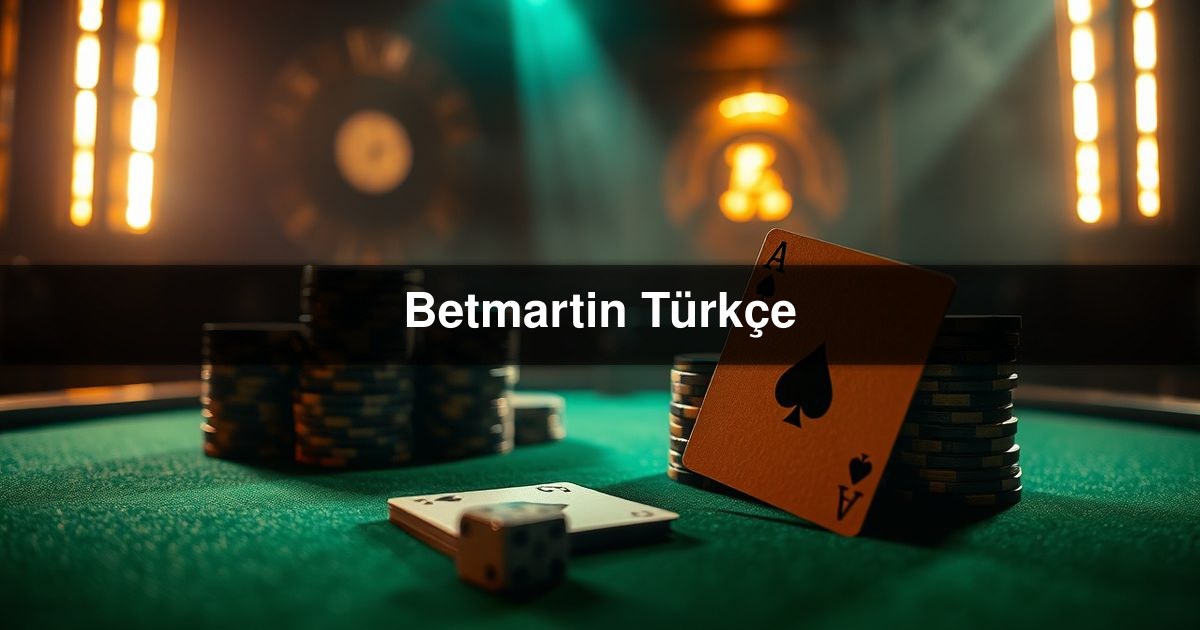 Betmartin Türkçe