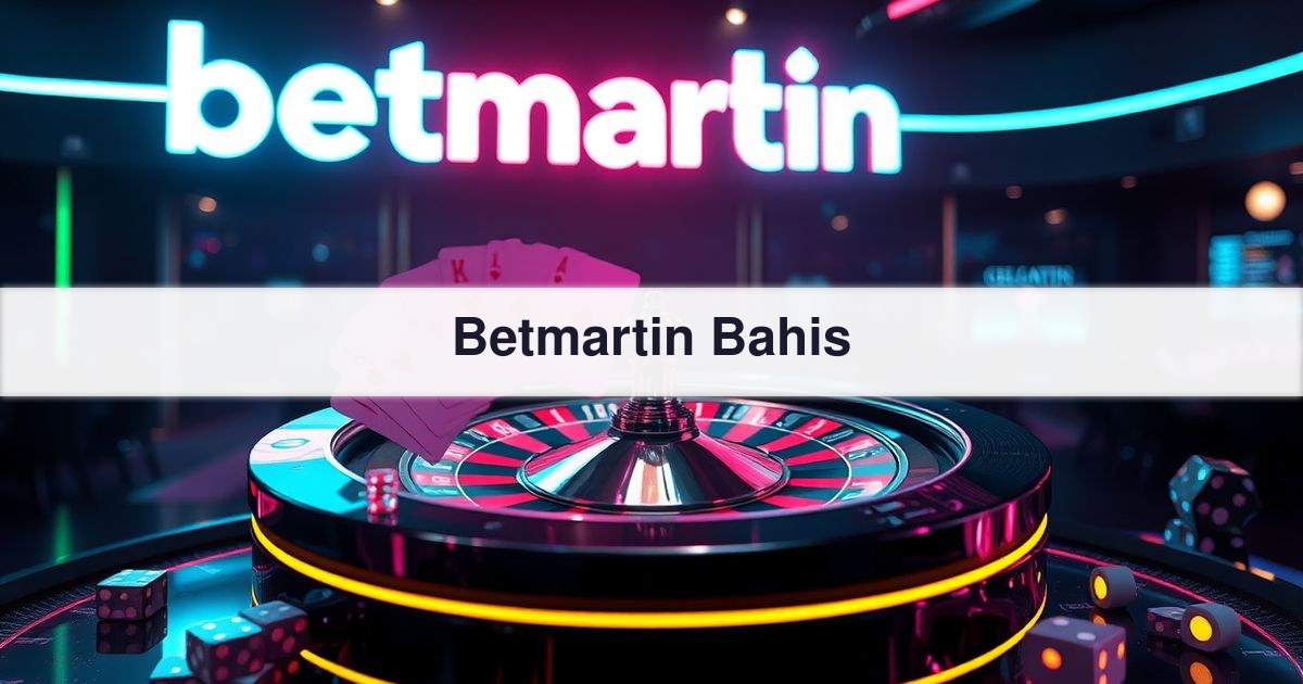 Betmartin Bahis