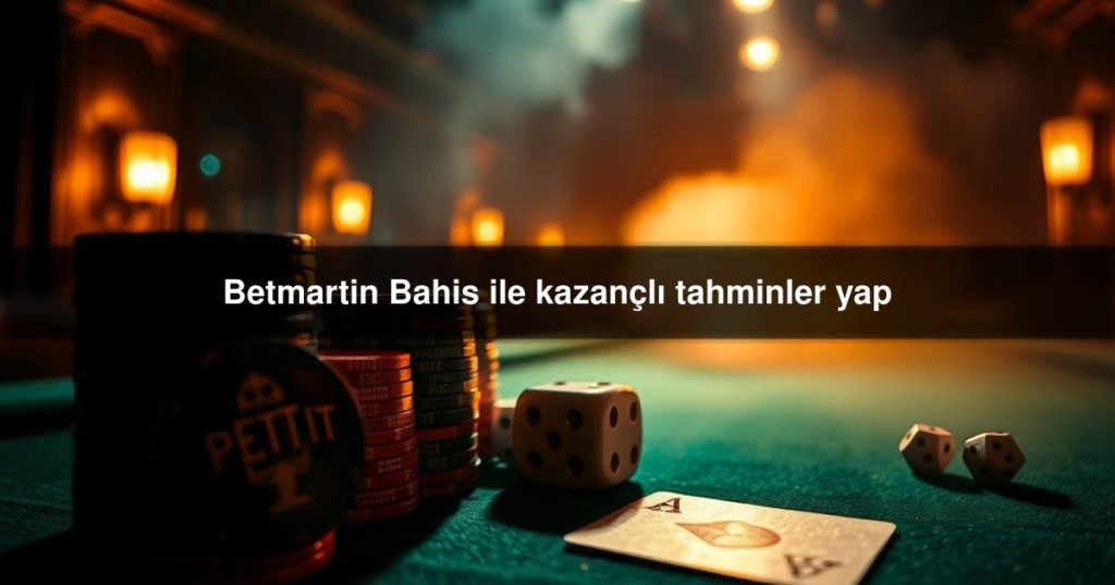 Betmartin Bahis